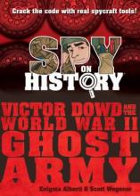 Cover image of Victor Dowd and the World War II Ghost Army