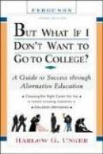 Cover image of But what if I don't want to go to college?