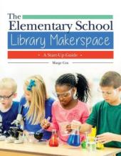 Cover image of The elementary school library makerspace