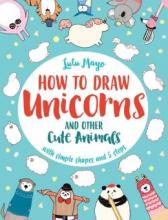 Cover image of How to draw a unicorn and other cute animals
