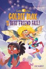 Cover image of Goldie Blox and the best friend fail!