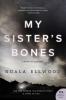 Cover image of My sister's bones