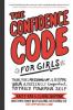 Cover image of The confidence code for girls