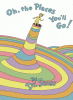 Cover image of Oh, the places you'll go!