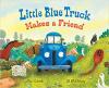 Cover image of Little Blue Truck makes a friend