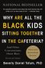 Cover image of "Why are all the black kids sitting together in the cafeteria?"
