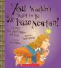 Cover image of You wouldn't want to be Sir Isaac Newton!