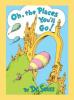 Cover image of Oh, the places you'll go!