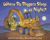 Cover image of Where do diggers sleep at night?