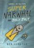 Cover image of Super Narwhal and Jelly Jolt