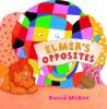 Cover image of Elmer's opposites