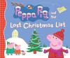 Cover image of Peppa Pig and the lost Christmas list