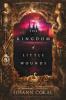 Cover image of The kingdom of little wounds