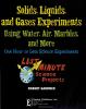 Cover image of Solids, liquids, and gases experiments using water, air, marbles, and more