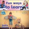Cover image of Fun ways to learn