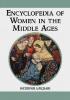 Cover image of Encyclopedia of women in the Middle Ages