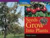 Cover image of Seeds Grow into Plants