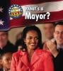Cover image of What's a Mayor?