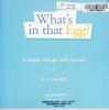 Cover image of What's in that egg?