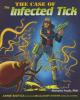 Cover image of The case of the infected tick
