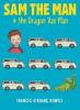 Cover image of Sam the Man & the the dragon van plan