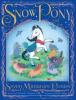 Cover image of Snow Pony and the seven miniature ponies