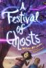Cover image of A festival of ghosts