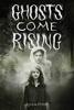 Cover image of Ghosts come rising