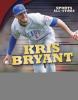 Cover image of Kris Bryant