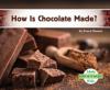 Cover image of How is chocolate made?