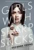 Cover image of Girls with sharp sticks