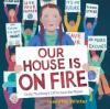 Cover image of Our house is on fire