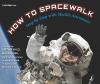 Cover image of How to spacewalk