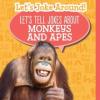 Cover image of Let's tell jokes about monkeys and apes