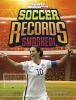 Cover image of Soccer records smashed!