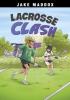Cover image of Lacrosse clash