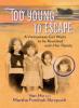 Cover image of Too young to escape
