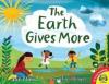 Cover image of The Earth gives more