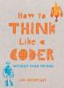 Cover image of How to think like a coder