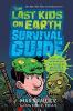Cover image of The last kids on Earth survival guide